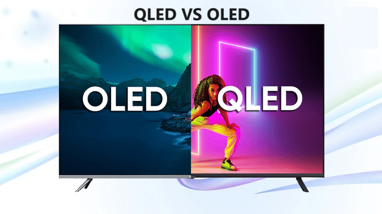 QLED vs OLED: The Ultimate Comparison of Smart Televisions